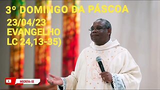 Homilia de Hoje | Padre José Augusto 23/04/23 3° Domingo da Páscoa