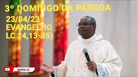 Homilia de Hoje | Padre José Augusto 23/04/23 3° Domingo da Páscoa