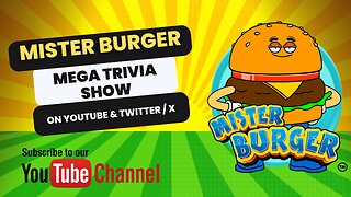 Mister Burger Mega Trivia Show! #28