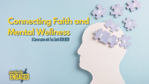 Overcoming Religious Trauma: Connecting Faith & Mental Wellness