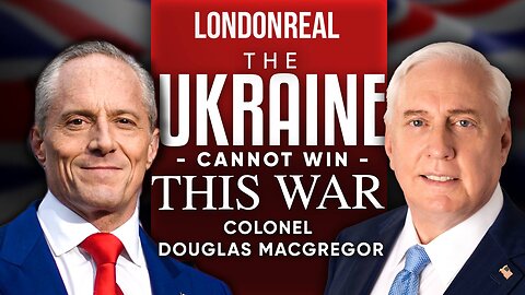 Ukraine Cannot Win This War: It's Time To Negotiate With Putin - Colonel Douglas Macgregor