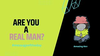 ARE YOU A REAL MAN? #messageoftheday 20230321