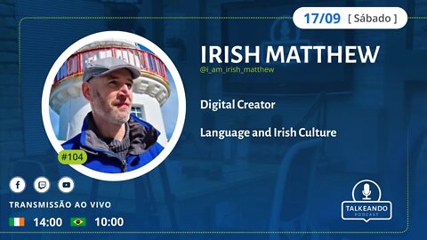 Irish Matthew - Irish language and culture | Talkeando Podcast #104