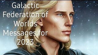 GALACTIC FEDERATION OF WORLDS Wish Us Happy 2023!