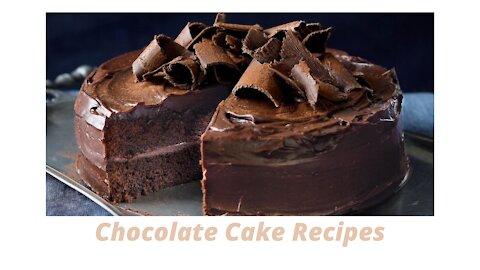 Food Hacks: 11 Chocolate Chocolate Cake Recipes