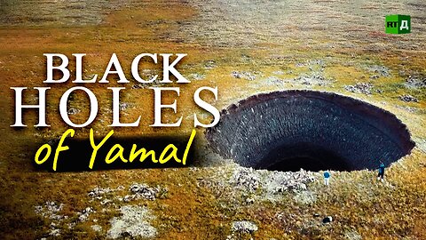 Black Holes of Yamal | RT Documentary