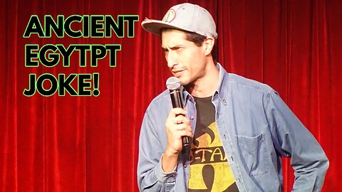 Stand up comedy - Ancient Egypt Joke - Leo Perez