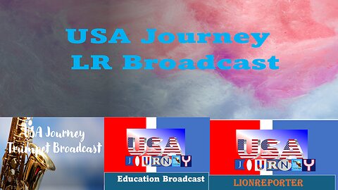 Welcome to USA Journey LR Broadcast