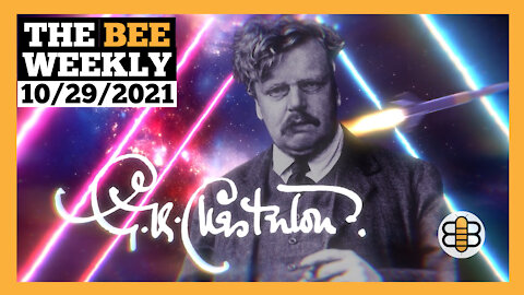 THE BEE WEEKLY: A G.K. Chesterton Special With Dale Ahlquist and Cheese