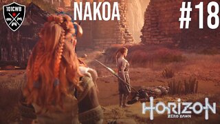 Horizon Zero Dawn #18 NAKOA - PS4 Pro 1440p 60fps - Gameplay Completo #horizonzerodawn