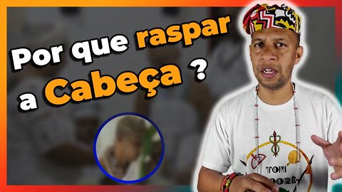 APRENDA por que raspa a CABEÇA no CANDOMBLÉ? - EP #04