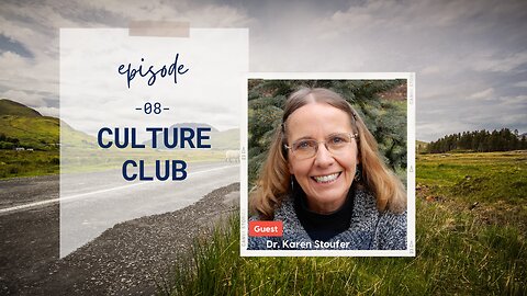 Culture Club | Episode 8 | Part 1 with Dr. Karen Stoufer | Two Roads Crossing