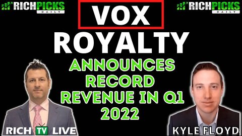 Vox Royalty Corp. (TSXV: VOX) (OTCQX: VOXCF) Announces Record Revenue for Q1 2022 - RICH TV LIVE