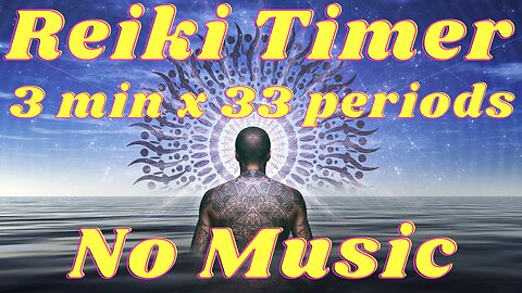 Reiki 3 minutes timer, no music !