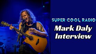 Mark Daly Super Cool Radio Interview