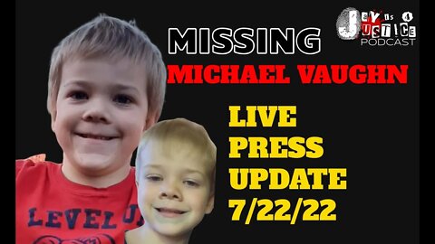 Missing Michael Monkey Vaughn LIVE Press Update One Year Missing