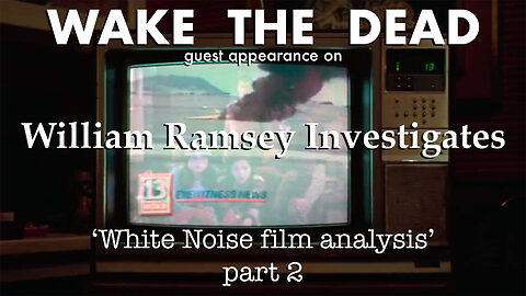 Sean McCann on William Ramsey Investigates 'White Noise film analysis' pt.2