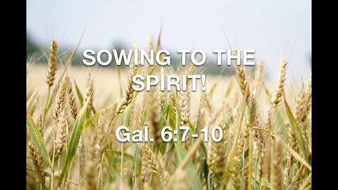 Sowing and Reaping Part 1 - 5-22-22