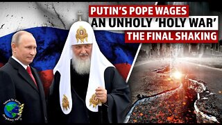Часть 2. "Папа" Путина ведёт нечестивую "священную войну". Настоящая истина и последнее просеивание.