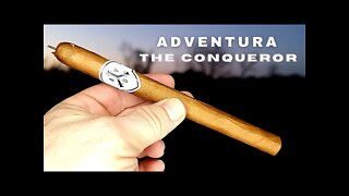 ADVentura The Conqueror Emperor Edition 2022 Cigar Review