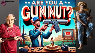 Are You A Gun Nut Reasons 1 - 25 (The Gun Nut Series)