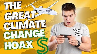 The War..."Climate Change" True Hoax