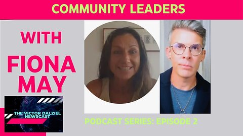 COMMUNITY LEADERS EPISODE TWO: FIONA MAY