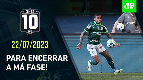 VAI ENFIM VOLTAR A VENCER? Palmeiras JOGA HOJE e TENTA ENCERRAR MÁ FASE! | CAMISA 10 - 22/07/23