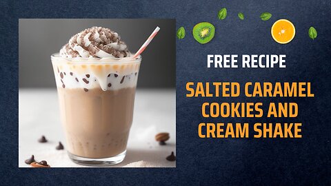 Free Salted Caramel Cookies and Cream Shake Recipe 🍪🍦🥤