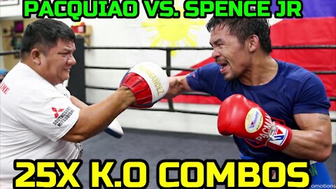 MANNY PACQUIAO 25 KO COMBOS PUNCH..VS. ERROL SPENCE JR...MUST WATCH..