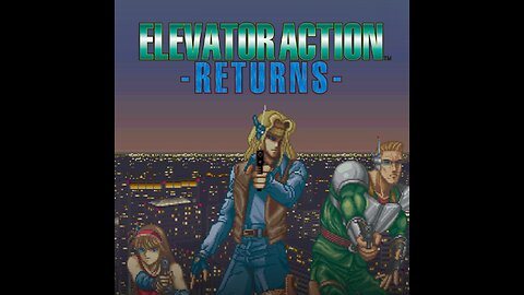 ELEVATOR ACTION RETURNS [Taito, 1994]