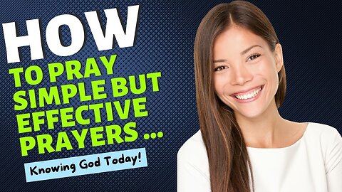 How to Pray Simple but Effective Prayers ...