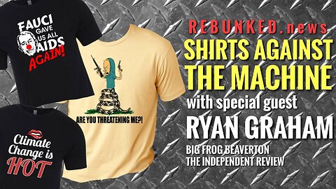 Rebunked #104 | Ryan Graham | Shirts Against the Machine