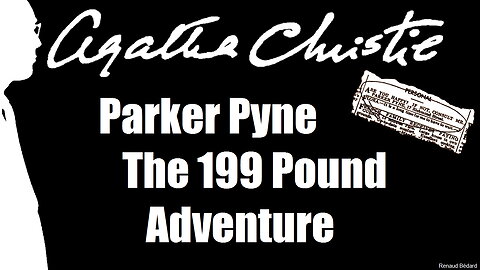 AGATHA CHRISTIE'S PARKER PYNE THE 199 POUND ADVENTURE (RADIO DRAMA)