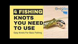 Beginner's Guide to Bass Fishing Knots | Step By Step Guide