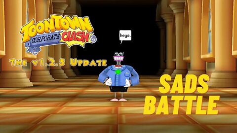 SADS BATTLE! v.1.2.5 UPDATE: TOONTOWN CORPORATE CLASH [2021]