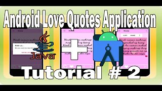 How to create A Love Quotes Application in Android Studio Tutorial 2