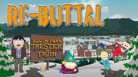 South Park: The Stick of Truth - Re-Buttal Achievement