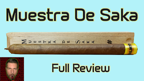 Muestra De Saka (Full Review) - Should I Smoke This