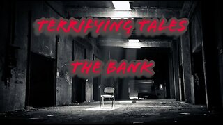 The Bank - SCARY STORIES To Keep You Up At Night