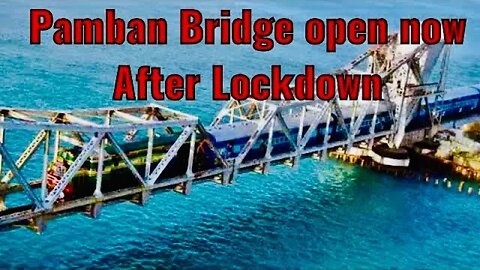Pamban Bridge Roadway Open After Lockdown