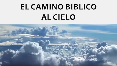El Camino Biblico al Cielo The Bible Way to Heaven in Spanish