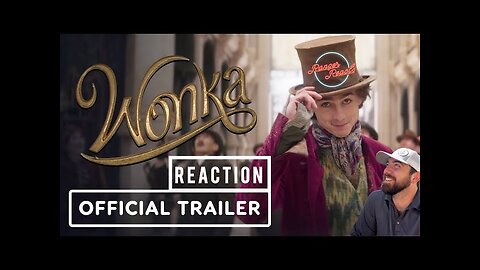 Wonka 2023 Trailer Reaction