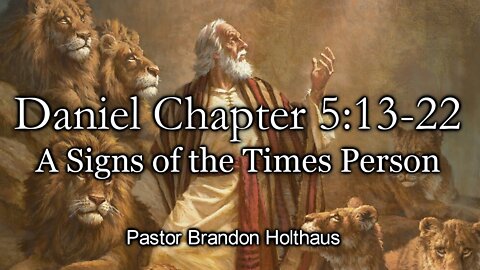 A Signs of the Times Person: Daniel 5:13-22