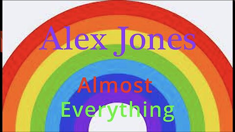 Alex Jones Almost Everything