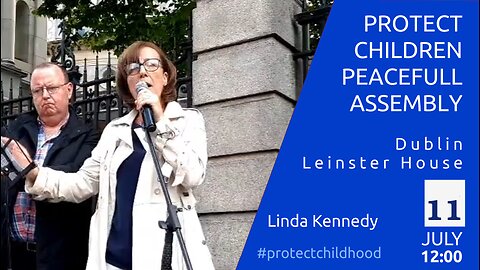 Linda Kennedy - Protect Children Peaceful Asembly - Dublin, Leinster House, 11 July 2023