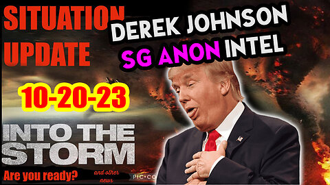 Situation Update 10/20/23 ~ Trump Return - Q Post - White Hats Intel ~ Derek Johnson Decode. SGAnon