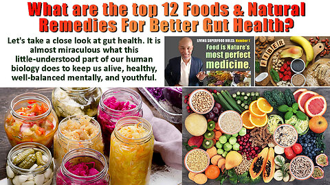 What are the top 12 Foods & Natural Remedies For Better Gut Health?