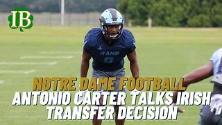 Antonio Carter Talks Notre Dame Transfer Decision, Fit and Much More