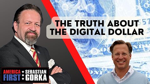 The Truth about the Digital Dollar. Dave Brat with Sebastian Gorka on AMERICA First